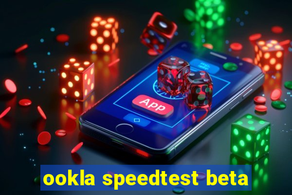 ookla speedtest beta